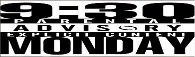 9_30 Parental Advisory Explicit Content MONDAY.png